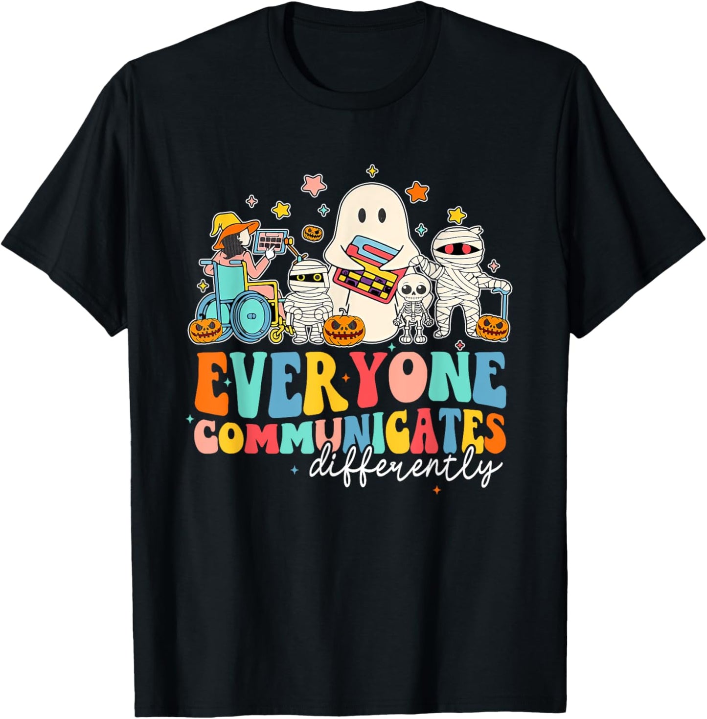 Everyone Communicates Differently Halloween SLP Sped Teacher T-Shirt - T-Shirt | Black