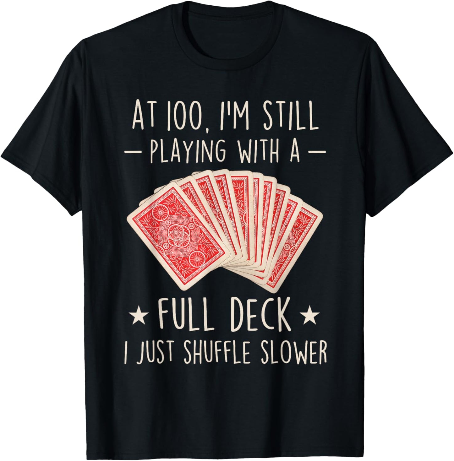 Funny 100th Birthday Full Deck Cards 100 Year Old Women T-Shirt - T-Shirt | Black