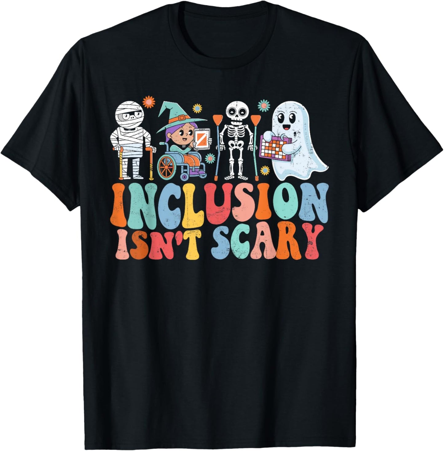Inclusion Isn't Scary Ghost Mummy Halloween SLP Sped Teacher T-Shirt - T-Shirt | Black