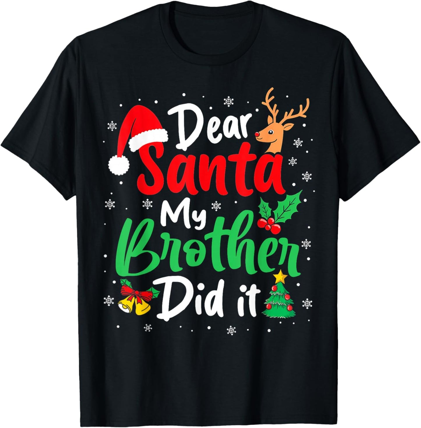 Dear Santa My Brother Did It Christmas Funny Sister Matching T-Shirt - T-Shirt | Black
