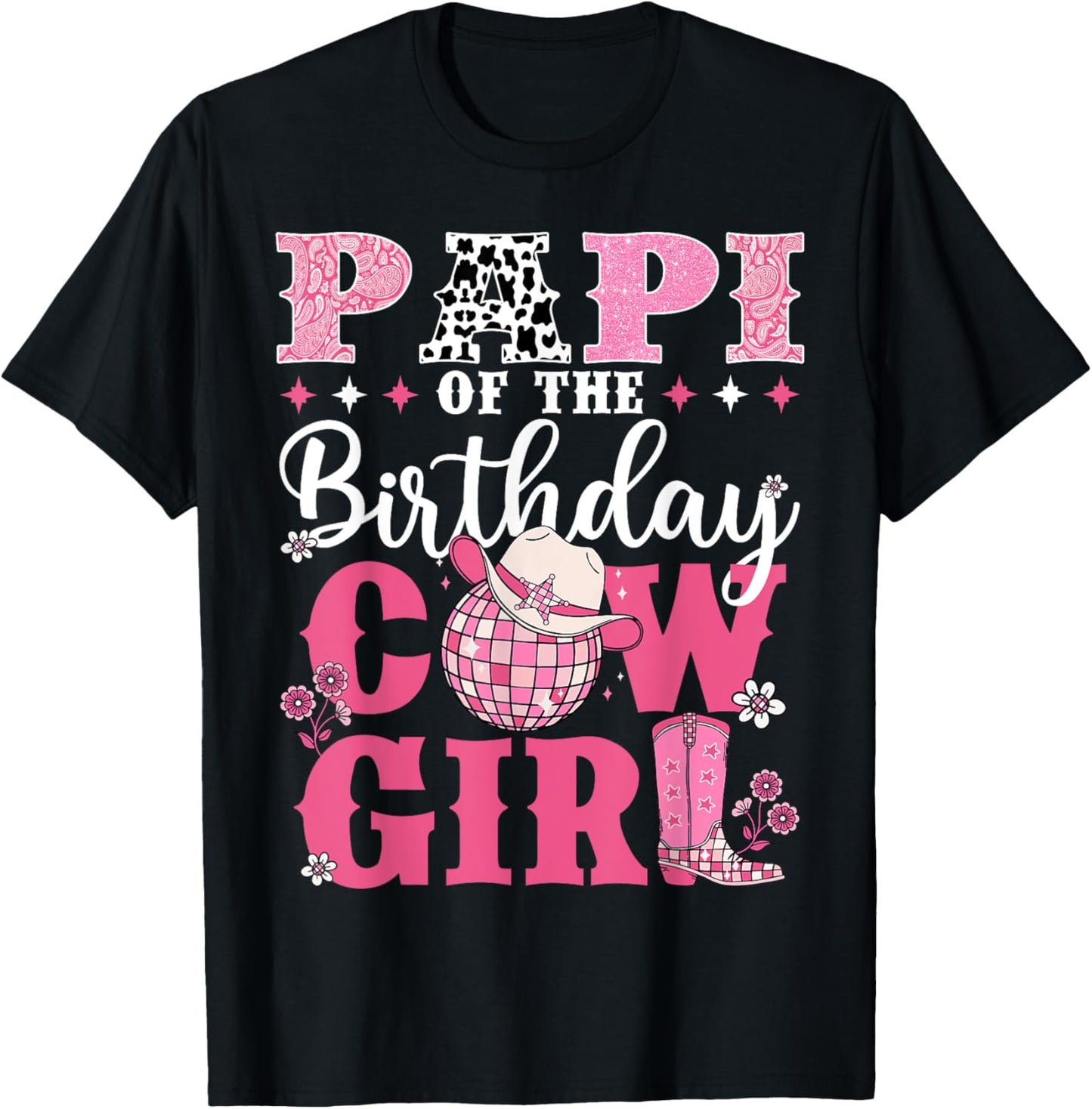 Papi Of The Birthday Cow-Girl Western Rodeo Bday Party T-Shirt - T-Shirt | Black