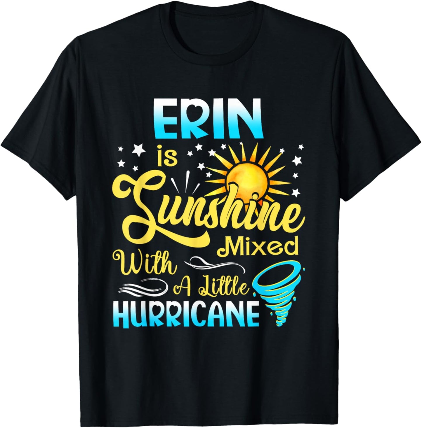 Erin First Name - Sunshine Mixed Little Hurricane T-Shirt - T-Shirt | Black