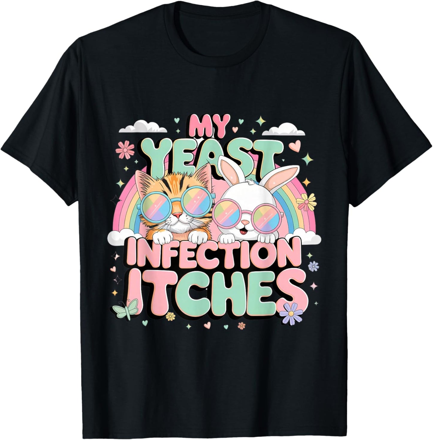 Inappropriate Gag Shirts My Yeast Infection Itches T-Shirt - T-Shirt | Black