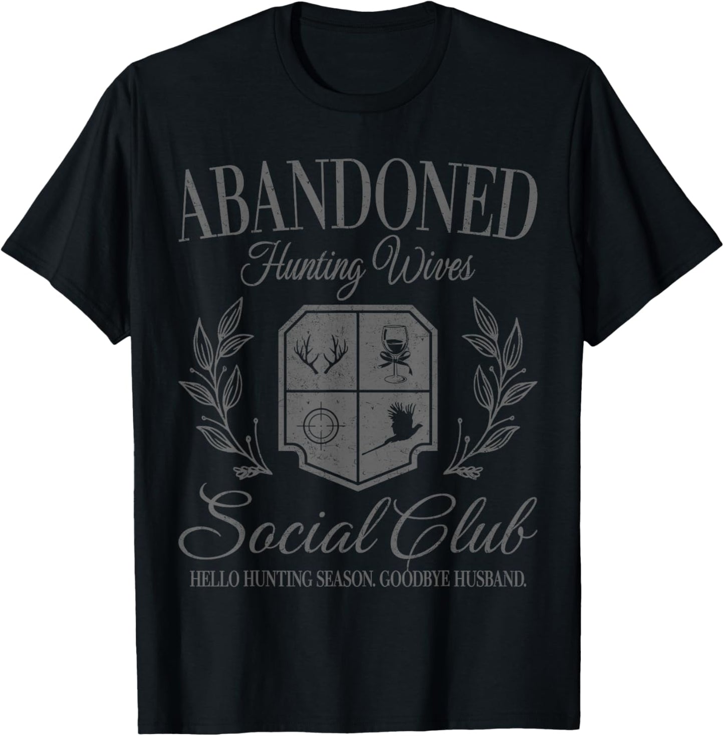 Abandoned Hunting Wives Social Club Vintage Hello Hunting T-Shirt - T-Shirt | Black