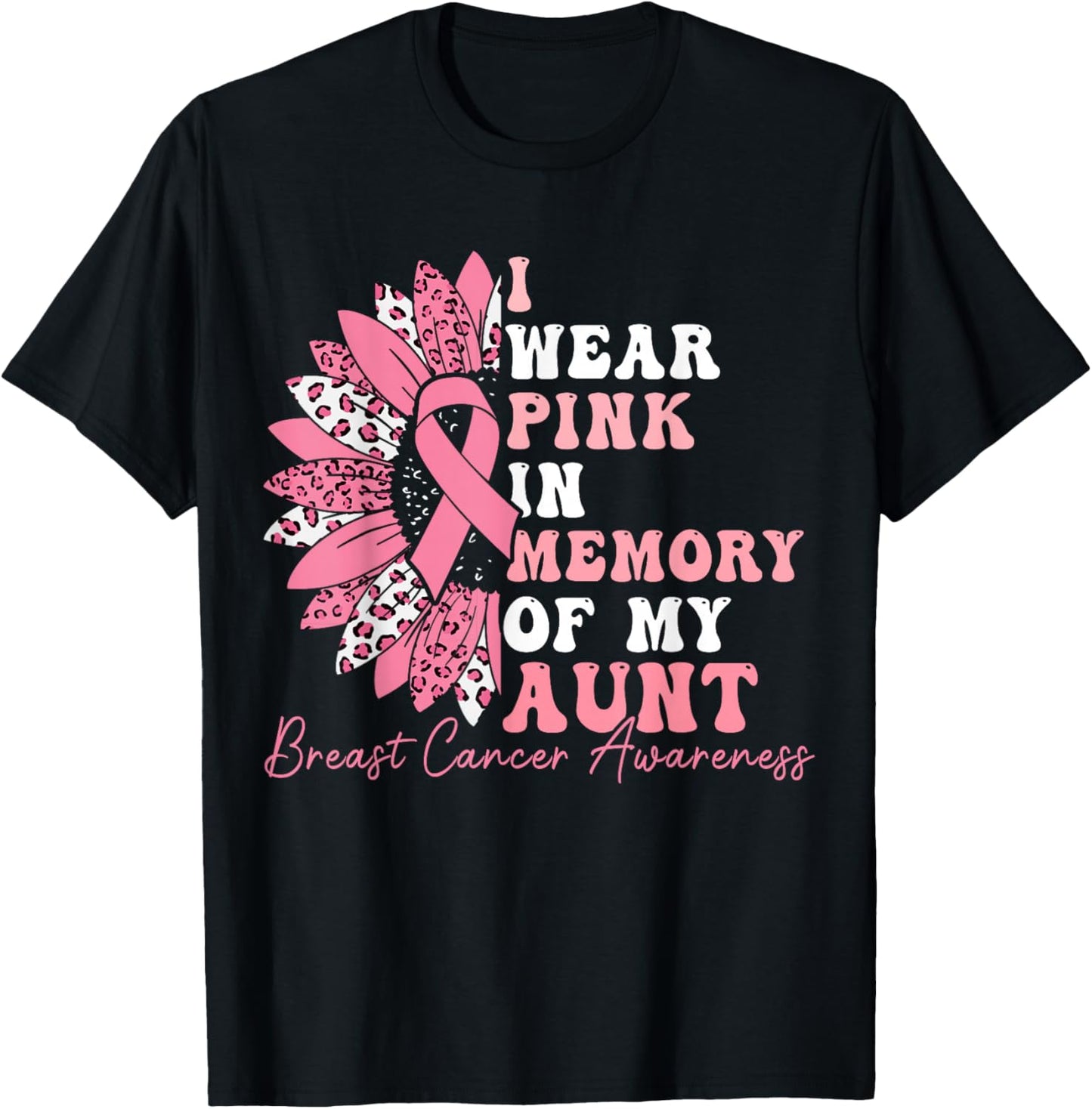I Wear Pink In Memory Of My Aunt Breast Cancer Pink Ribbon T-Shirt - T-Shirt | Black