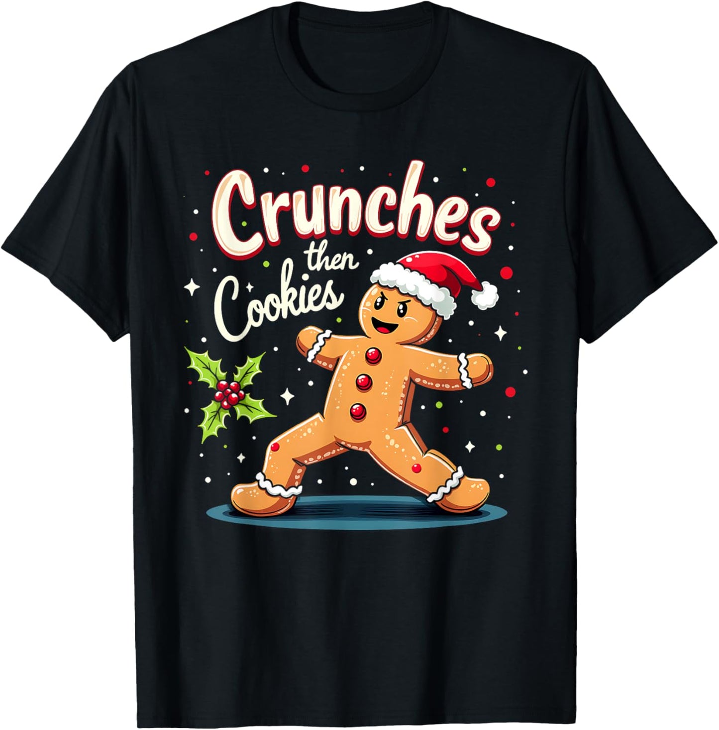 Crunches Then Christmas Cookies Gingerbread Gym Workout T-Shirt - T-Shirt | Black