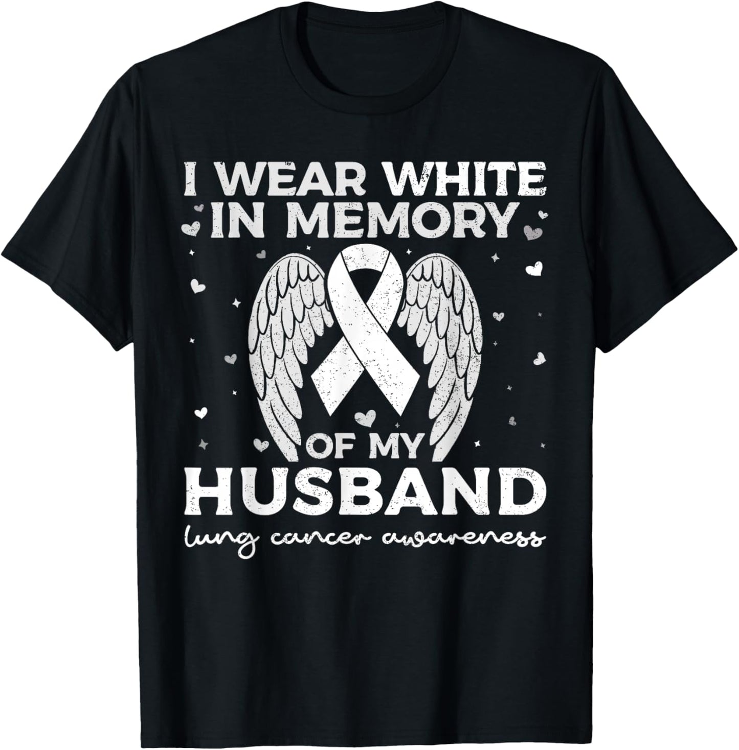 I Wear White in Memory of My Husband Lung Cancer Awareness T-Shirt - T-Shirt | Black