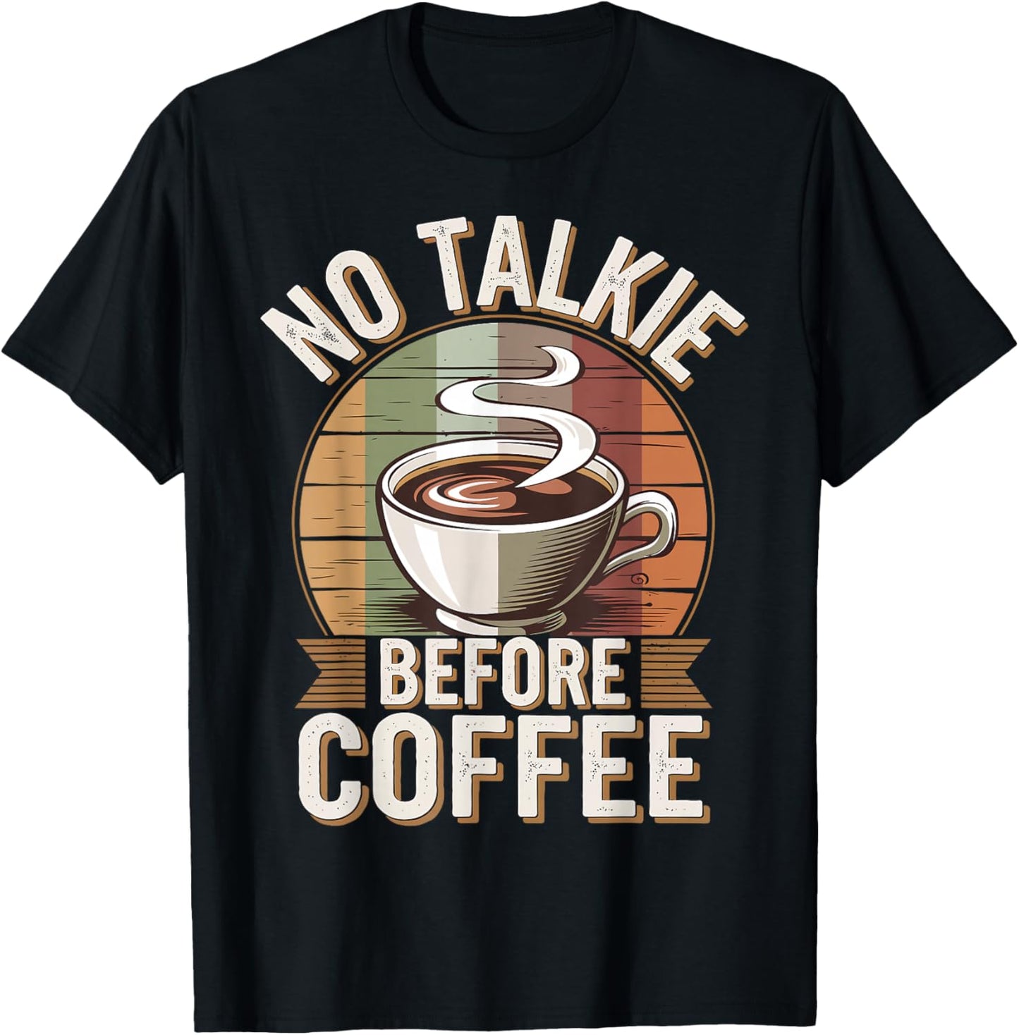 No Talkie Before Coffee T-Shirt - T-Shirt | Black