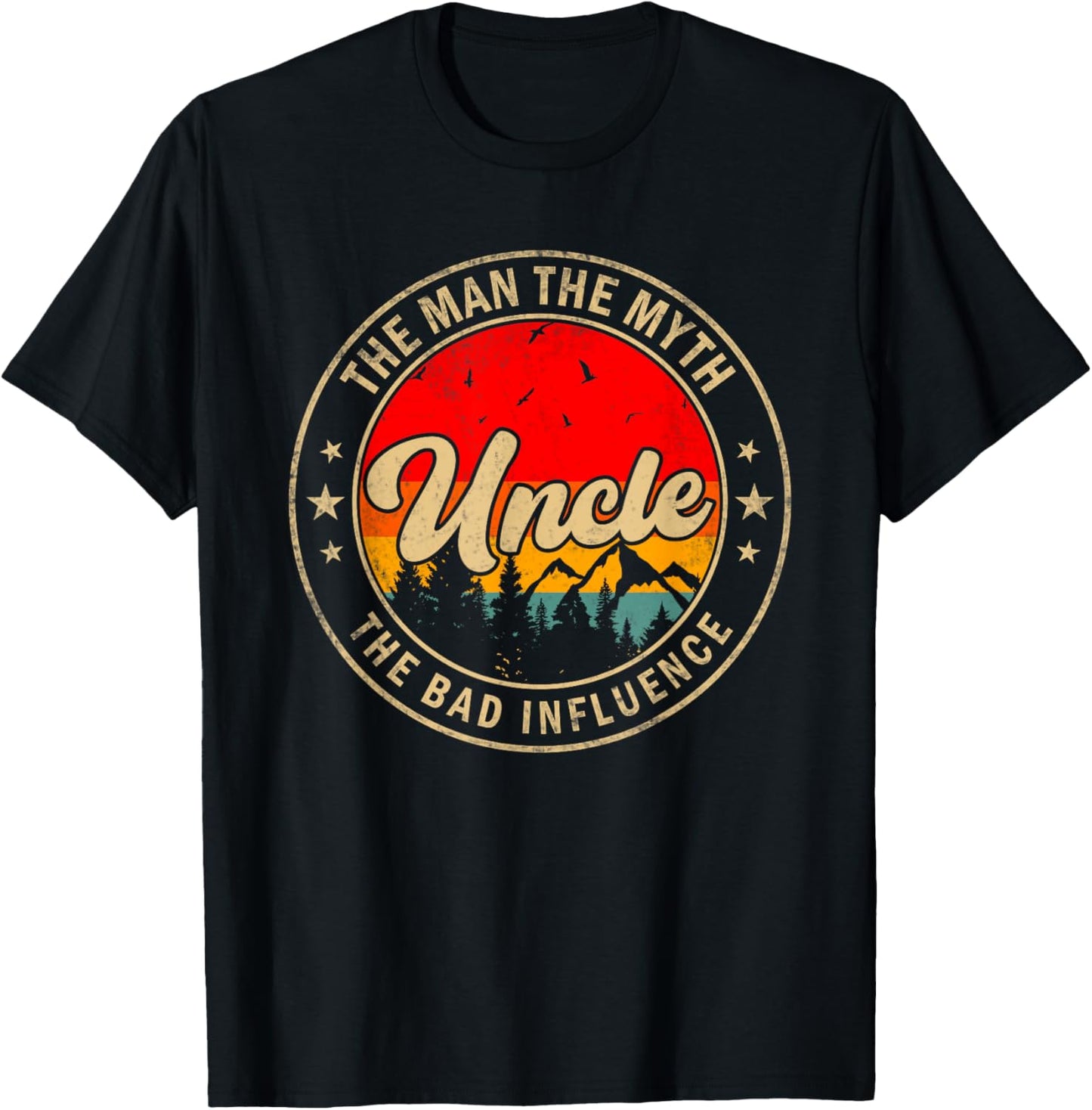 Uncle the Man the Myth the bad Influence for Papa Grandpa T-Shirt - T-Shirt | Black