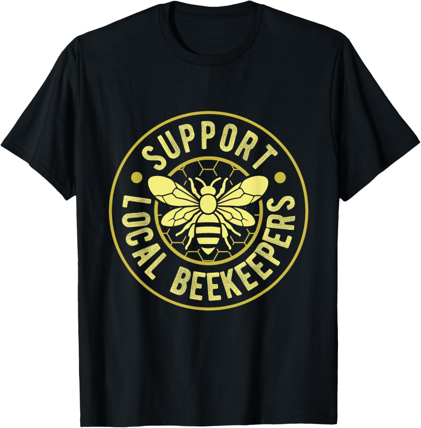 Support LOCAL BEEKEEPERS Beekeeper Support Bee lover T-Shirt - T-Shirt | Black