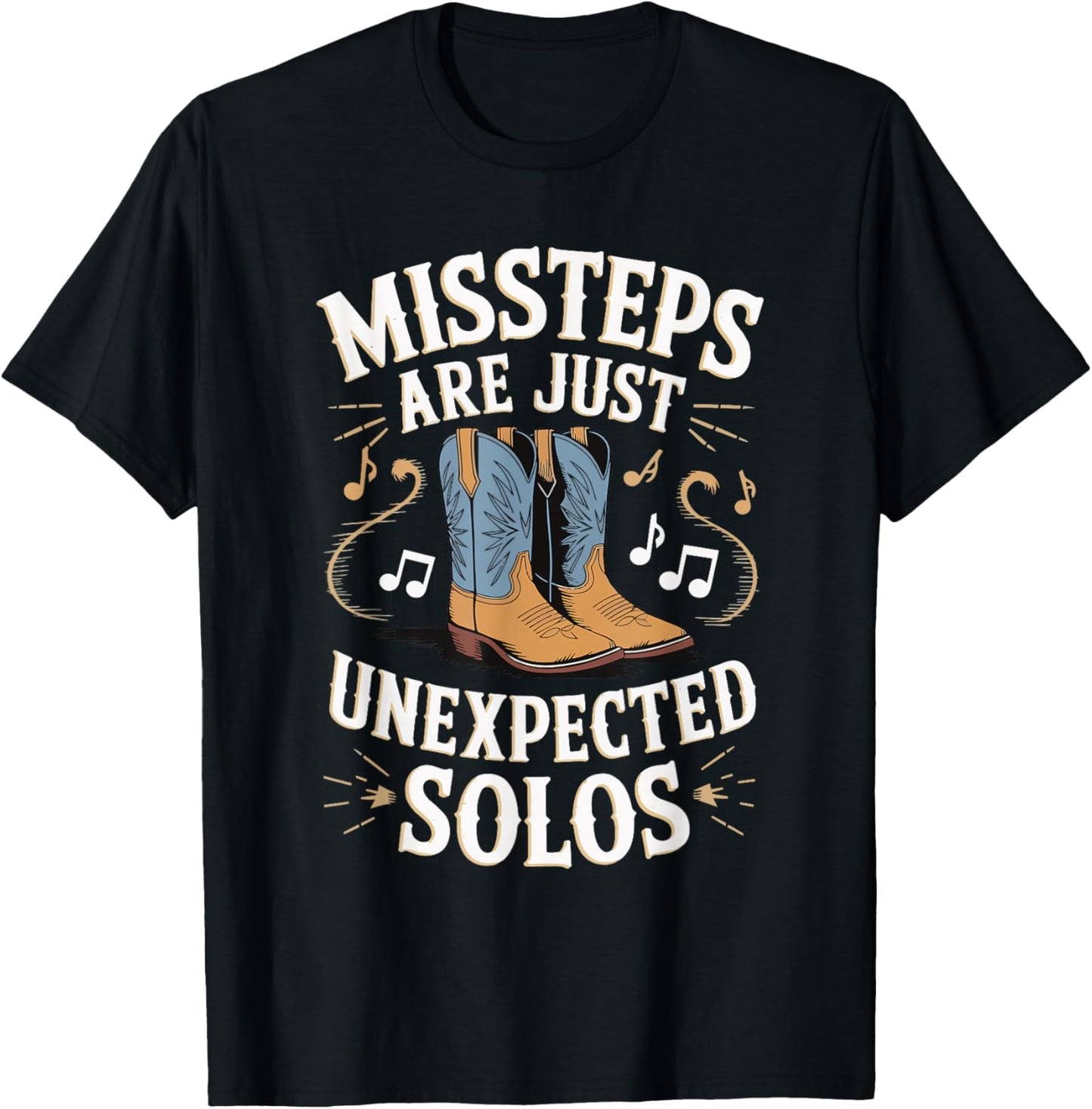 Missteps Are Just Unexpected Solos T-Shirt - T-Shirt | Black