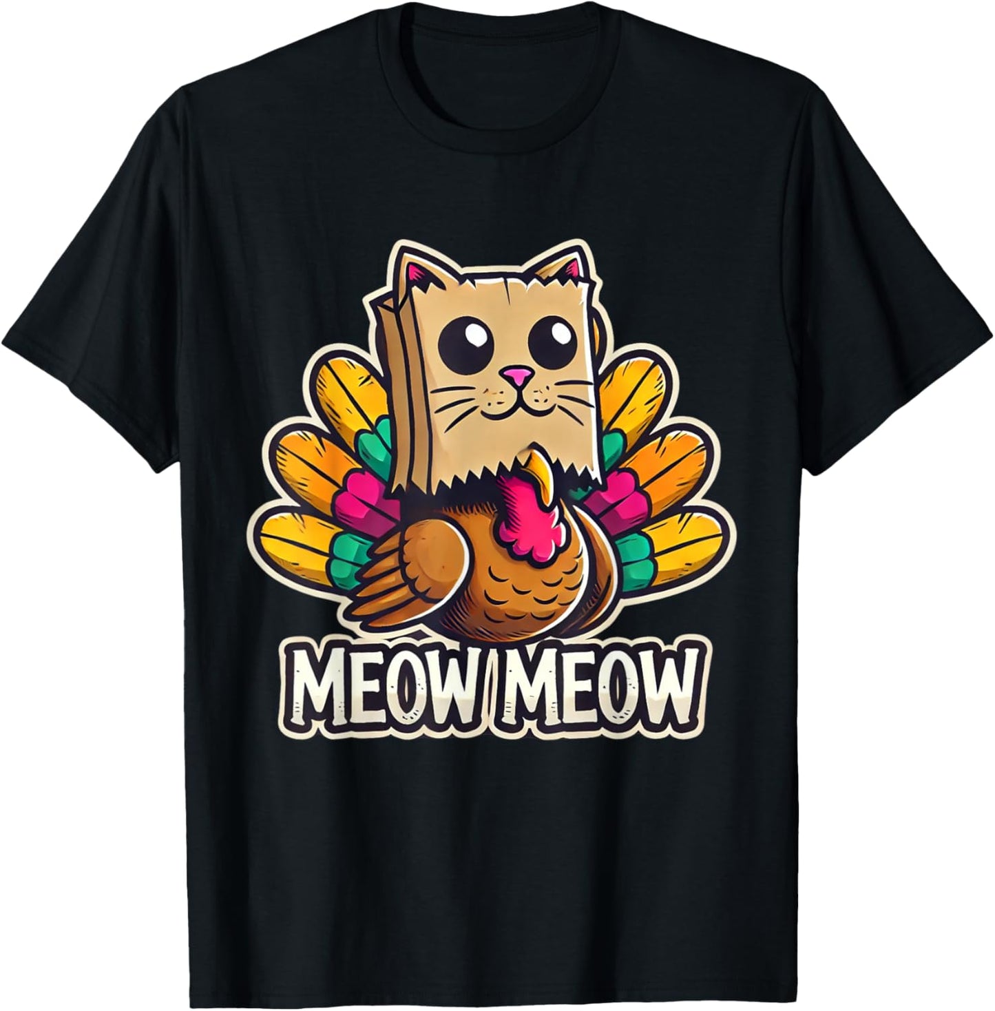 Thanksgiving Turkey Cat Meow Funny Men Women Thanksgiving T-Shirt - T-Shirt | Black