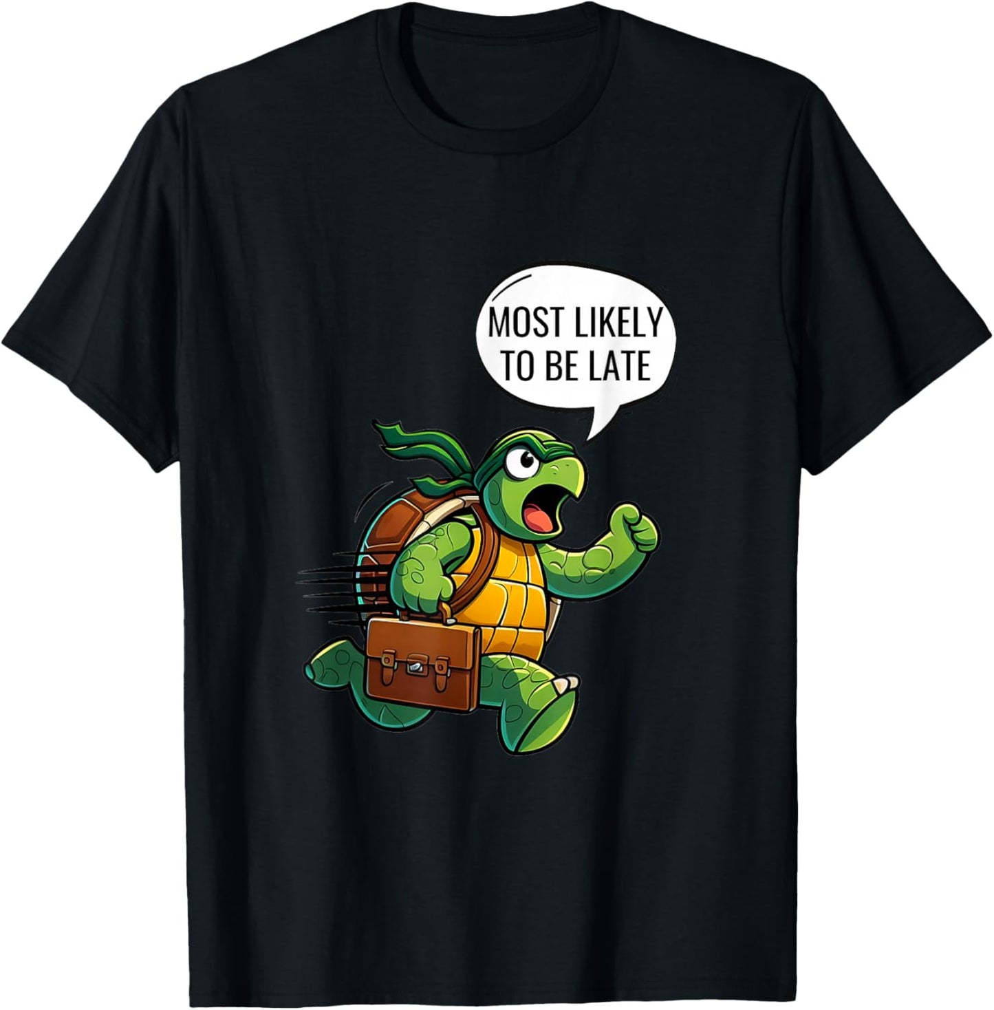 Most Likely To Be Late Turtle T-Shirt - T-Shirt | Black