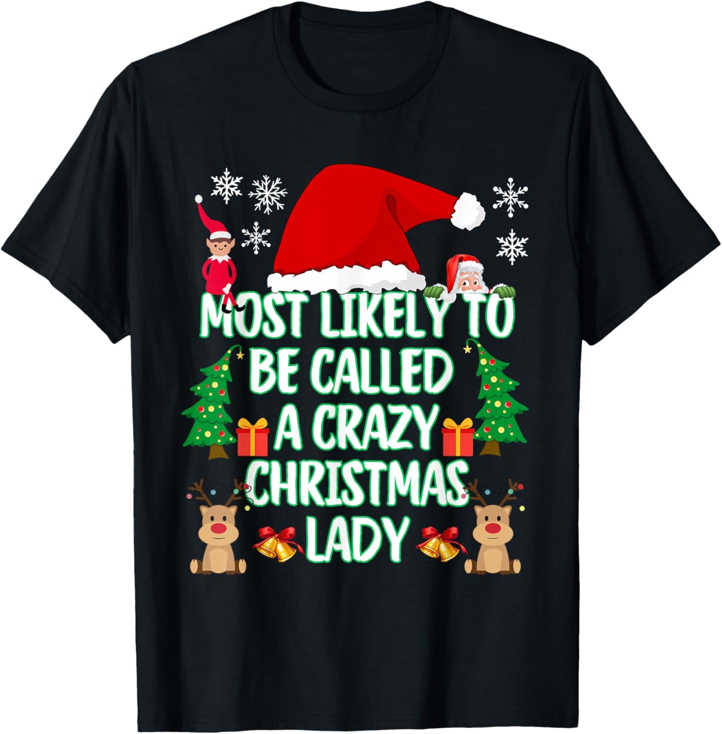 Most Likely to Be Called A Crazy Christmas Lady Funny T-Shirt - T-Shirt | Black