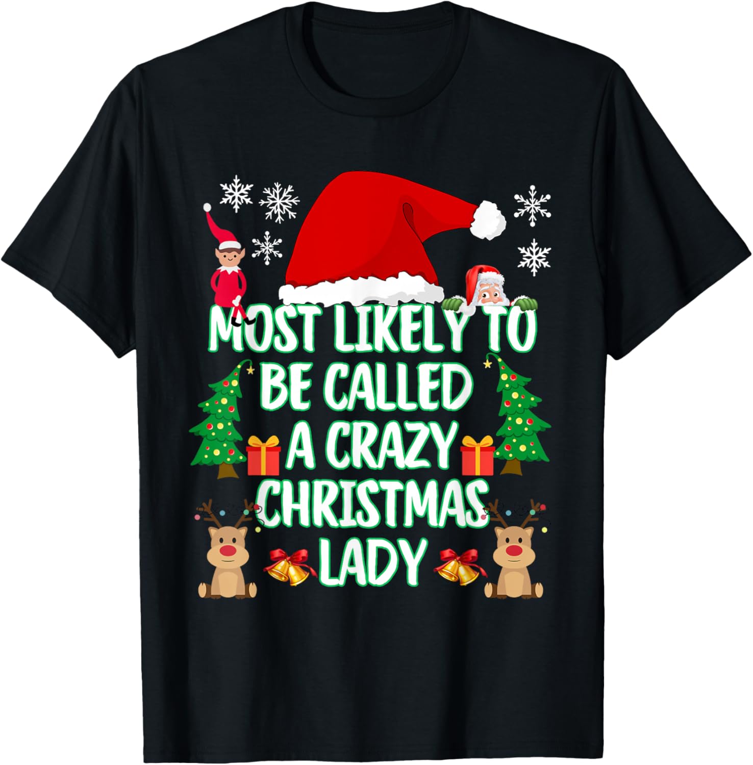 Most Likely to Be Called A Crazy Christmas Lady Funny T-Shirt - T-Shirt | Black