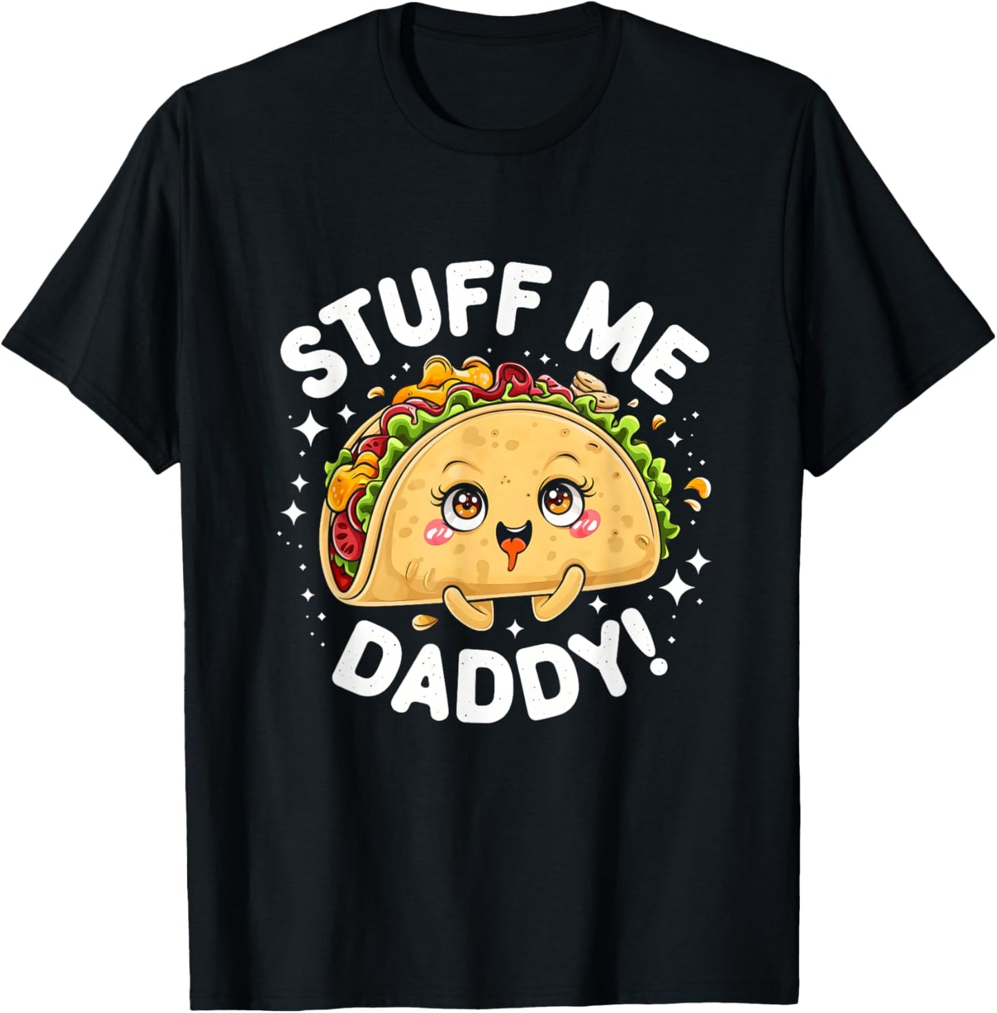 Tacos Mexican Dirty Word Game Stuff Me Daddy Naughty Taco T-Shirt - T-Shirt | Black