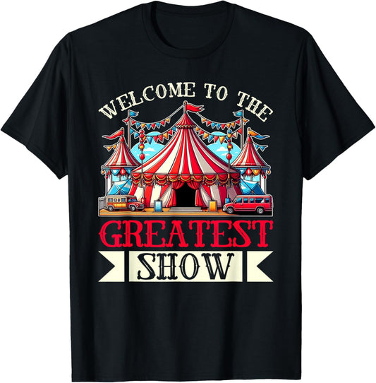 Welcome To The Greatest Show Circus Staff Carnival Clown T-Shirt - T-Shirt | Black