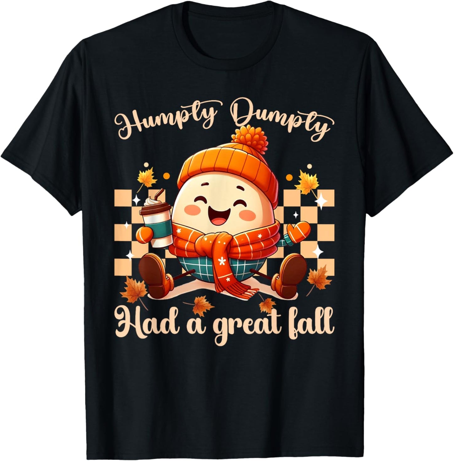 Funny Humpty Dumpty Had A Great Fall autumn men, women T-Shirt - T-Shirt | Black