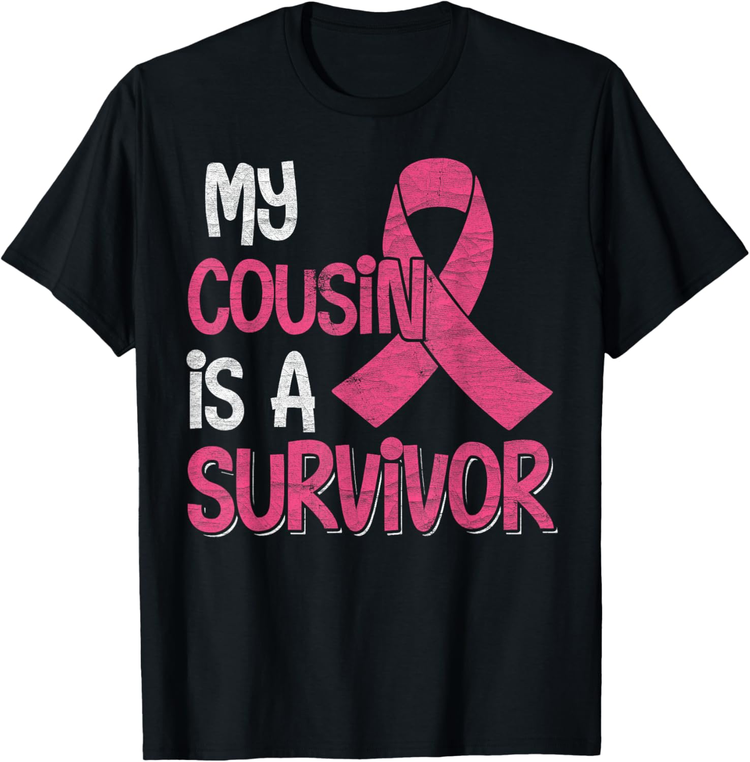 My Cousin Is A Survivor - Breast Cancer Support Squad T-Shirt - T-Shirt | Black