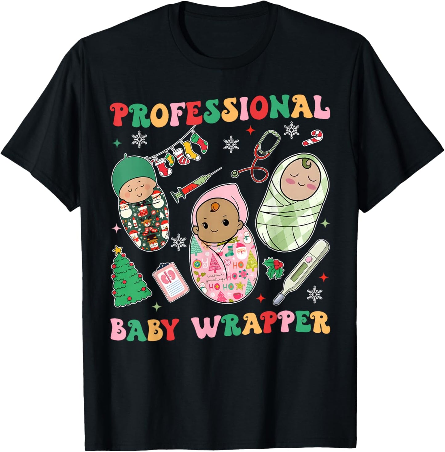 Professional Baby Wrappers NICU Mother Baby Nurse Christmas T-Shirt - T-Shirt | Black