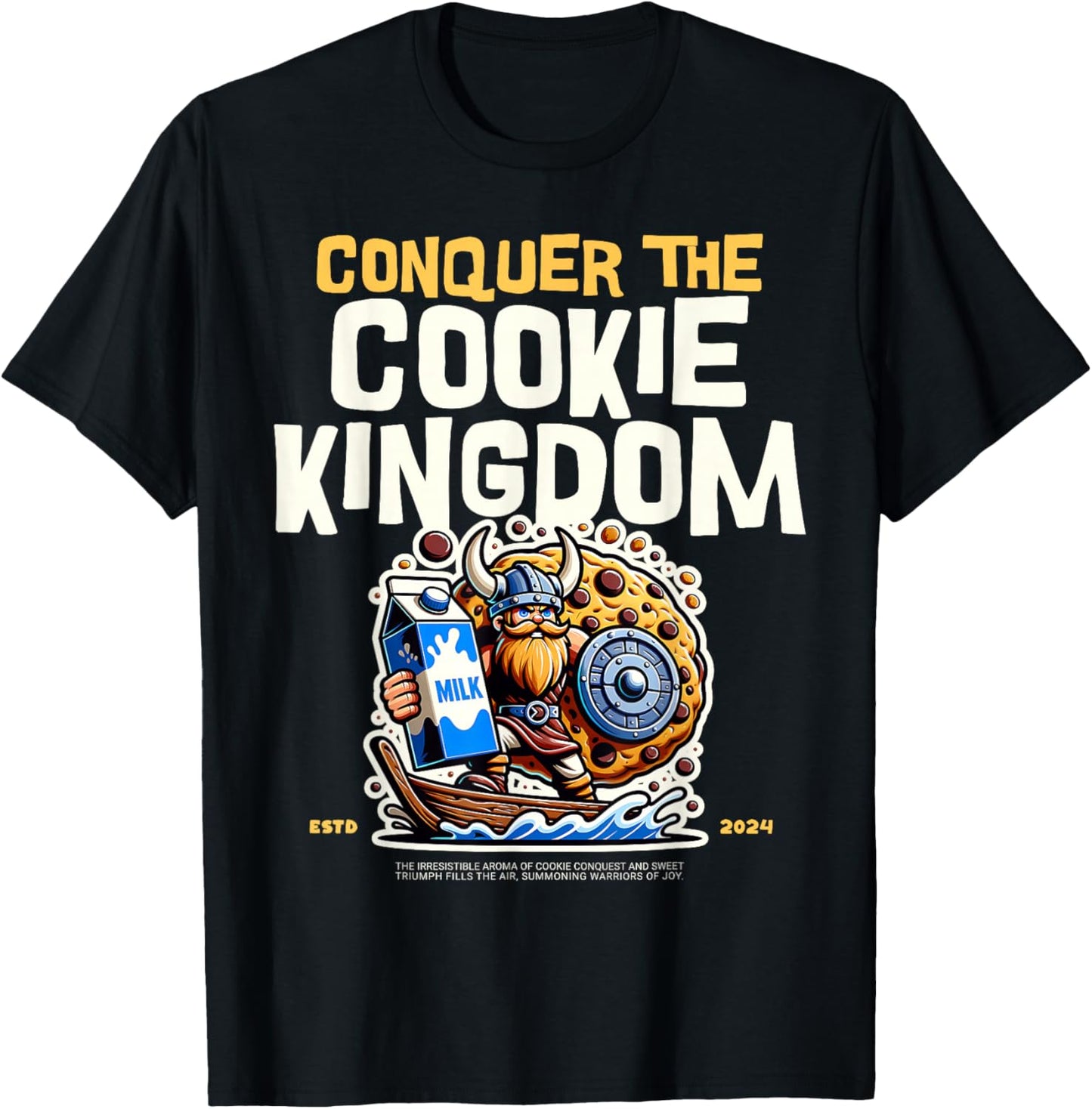 Conquer the Cookie Kingdom Funny Cookie Lover Viking T-Shirt - T-Shirt | Black