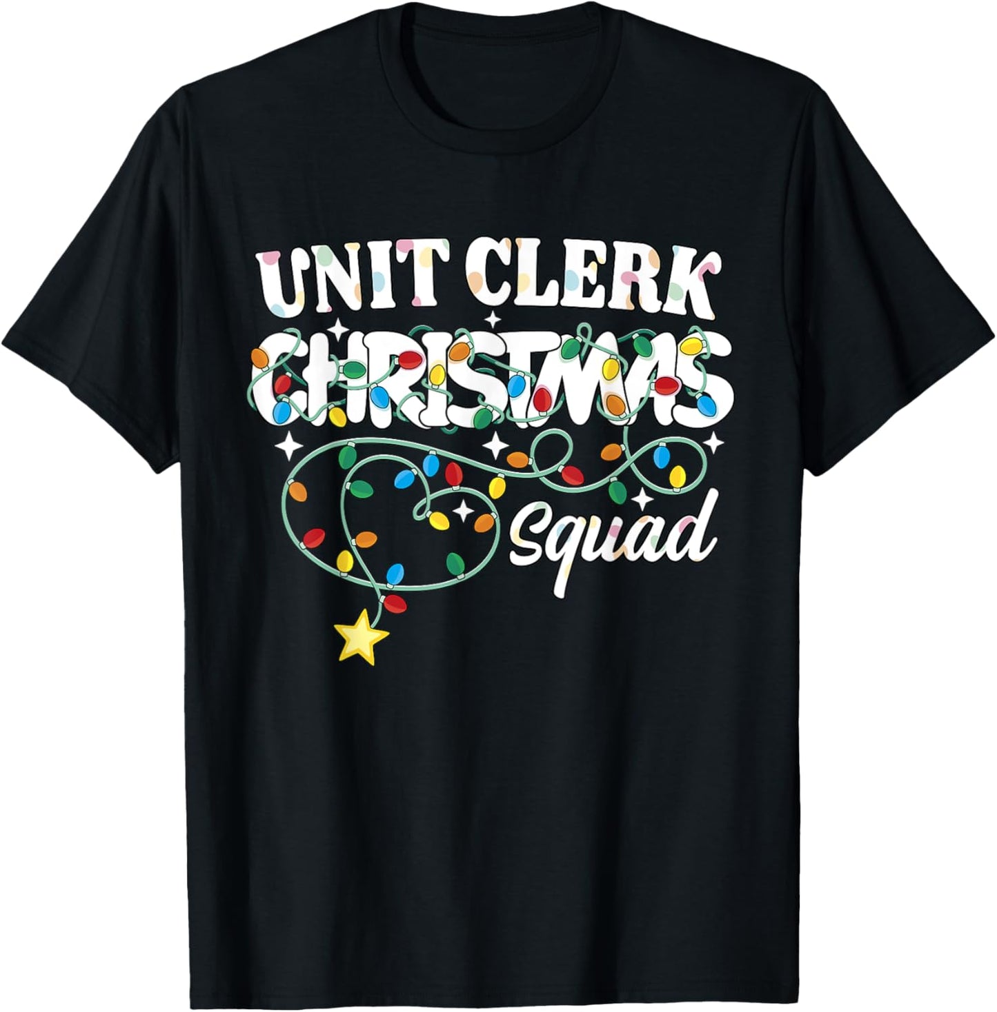 Unit Clerk Christmas Squad Health Unit Clerk Xmas Lights T-Shirt - T-Shirt | Black