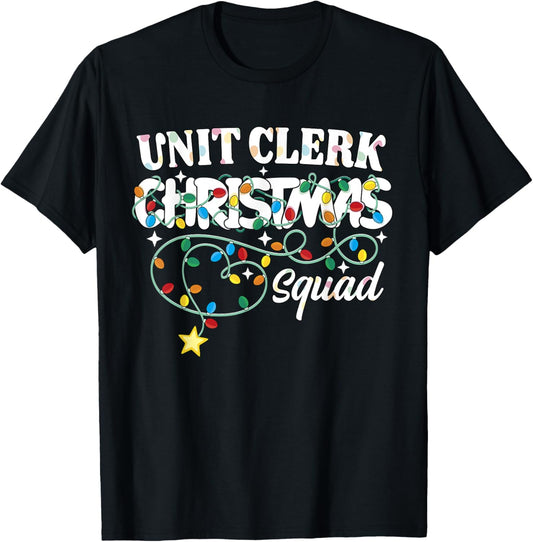 Unit Clerk Christmas Squad Health Unit Clerk Xmas Lights T-Shirt - T-Shirt | Black