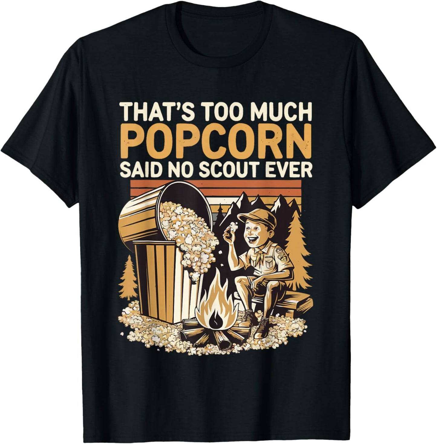 Campfire Camping Hiking Popcorn Lover Scout Fun Outdoor T-Shirt - T-Shirt | Black
