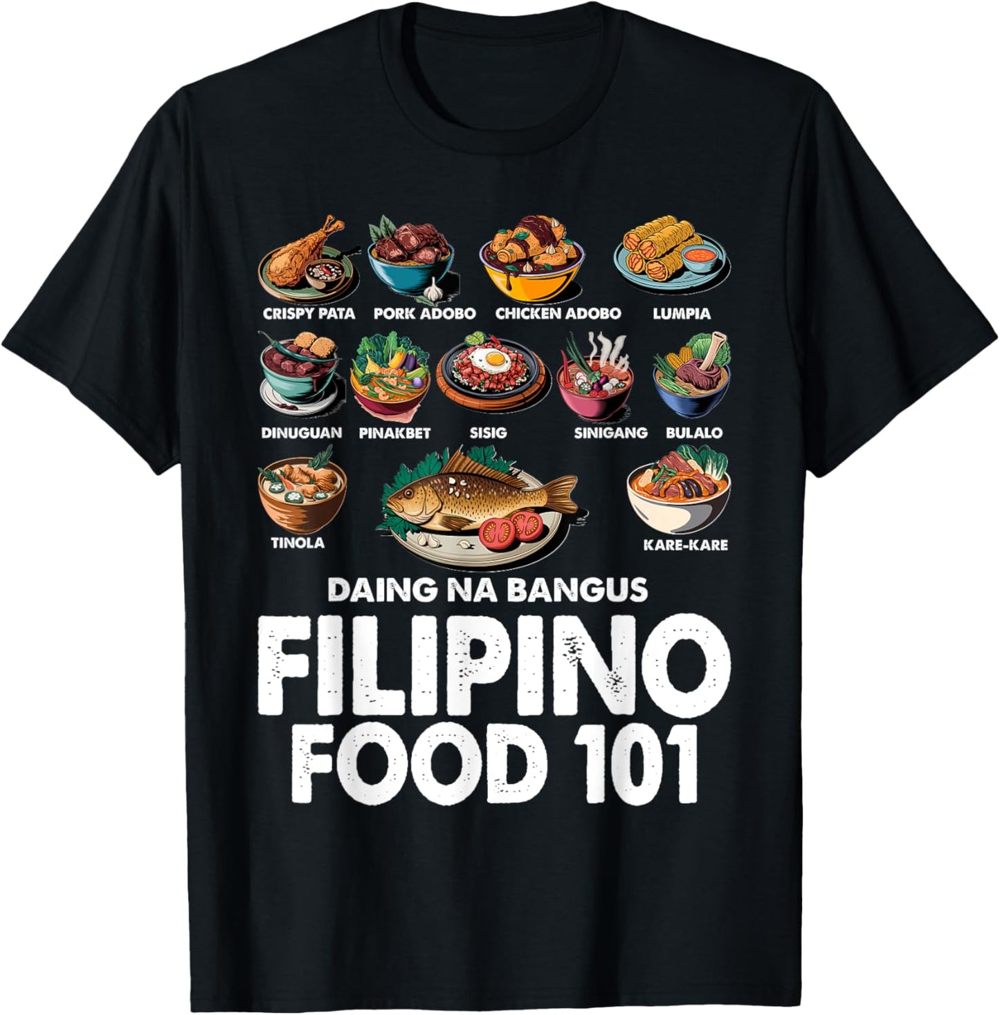 Filipino Food 101 Popular Pinoy Food Funny Cool Filipino T-Shirt - T-Shirt | Black