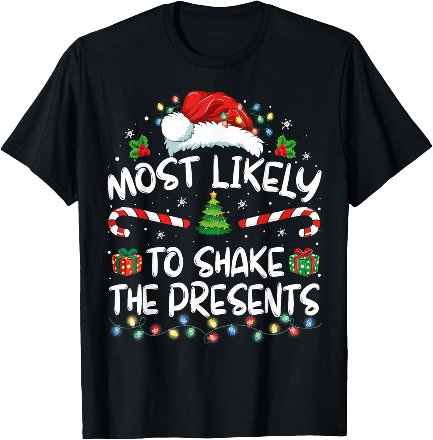 Most Likely To Shake The Presents Family Matching Christmas T-Shirt - T-Shirt | Black