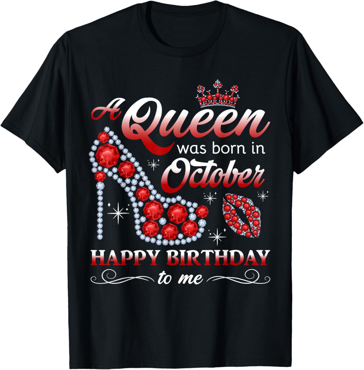 Queen Was Born in October Women Girl Ladies October Birthday T-Shirt - T-Shirt | Black