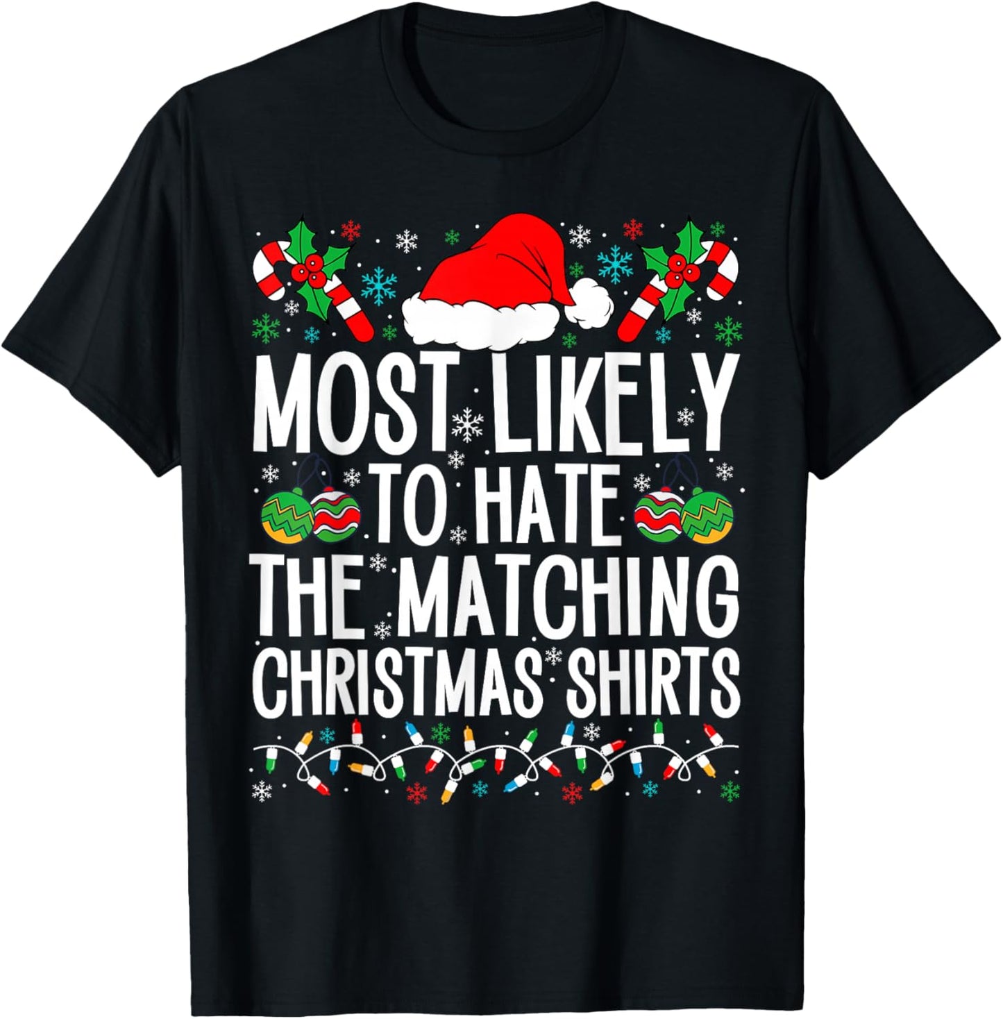 Most Likely To Hate Matching Christmas Funny Family Matching T-Shirt - T-Shirt | Black