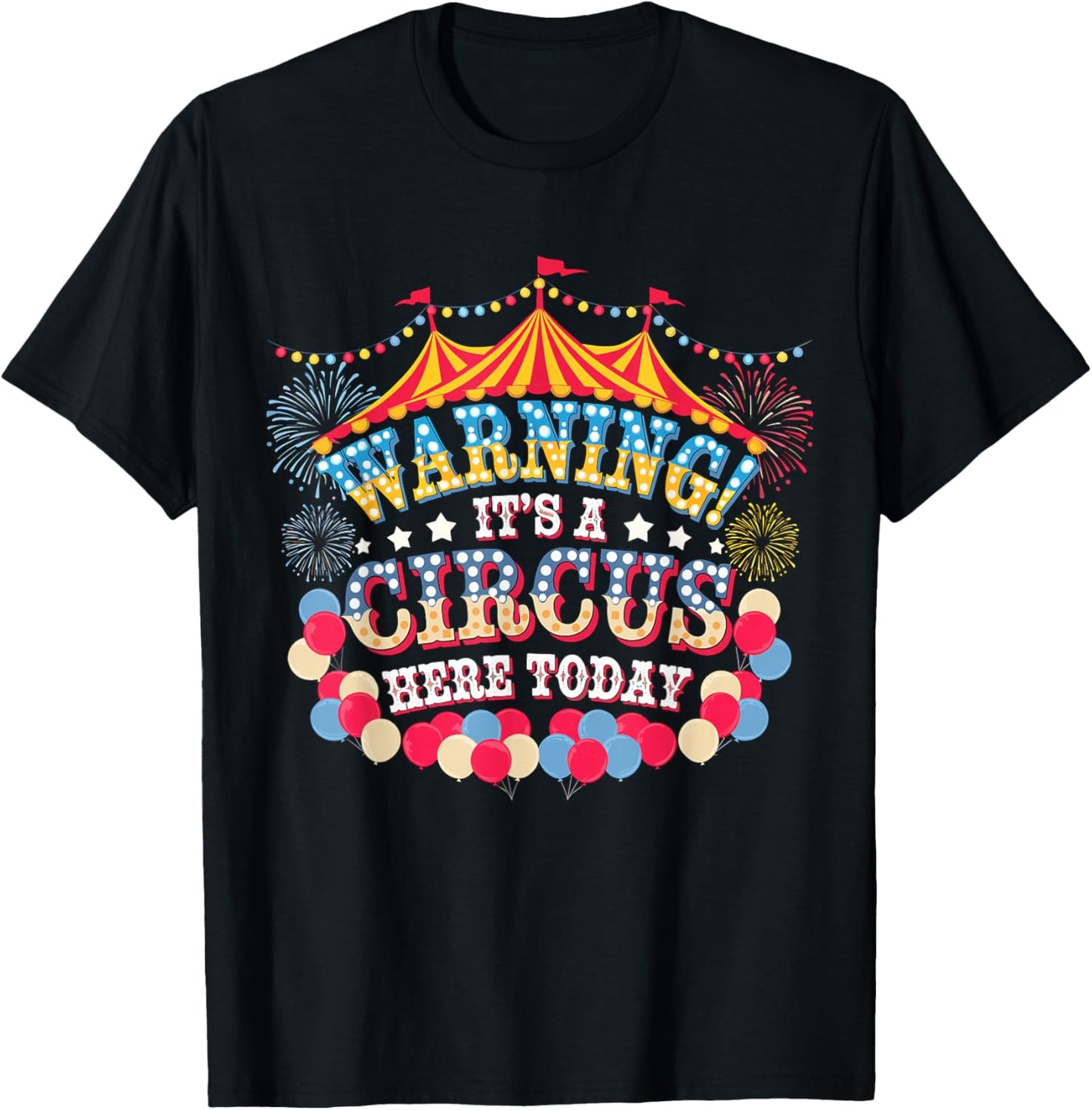 Warning it's a Circus here today Circus Staff Crew T-Shirt - T-Shirt | Black