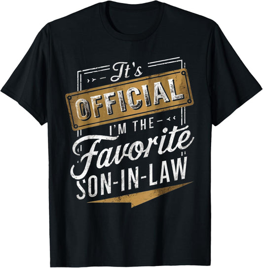 It's Official I'm the Favorite Son-in-Law Men Family Humor T-Shirt - T-Shirt | Black
