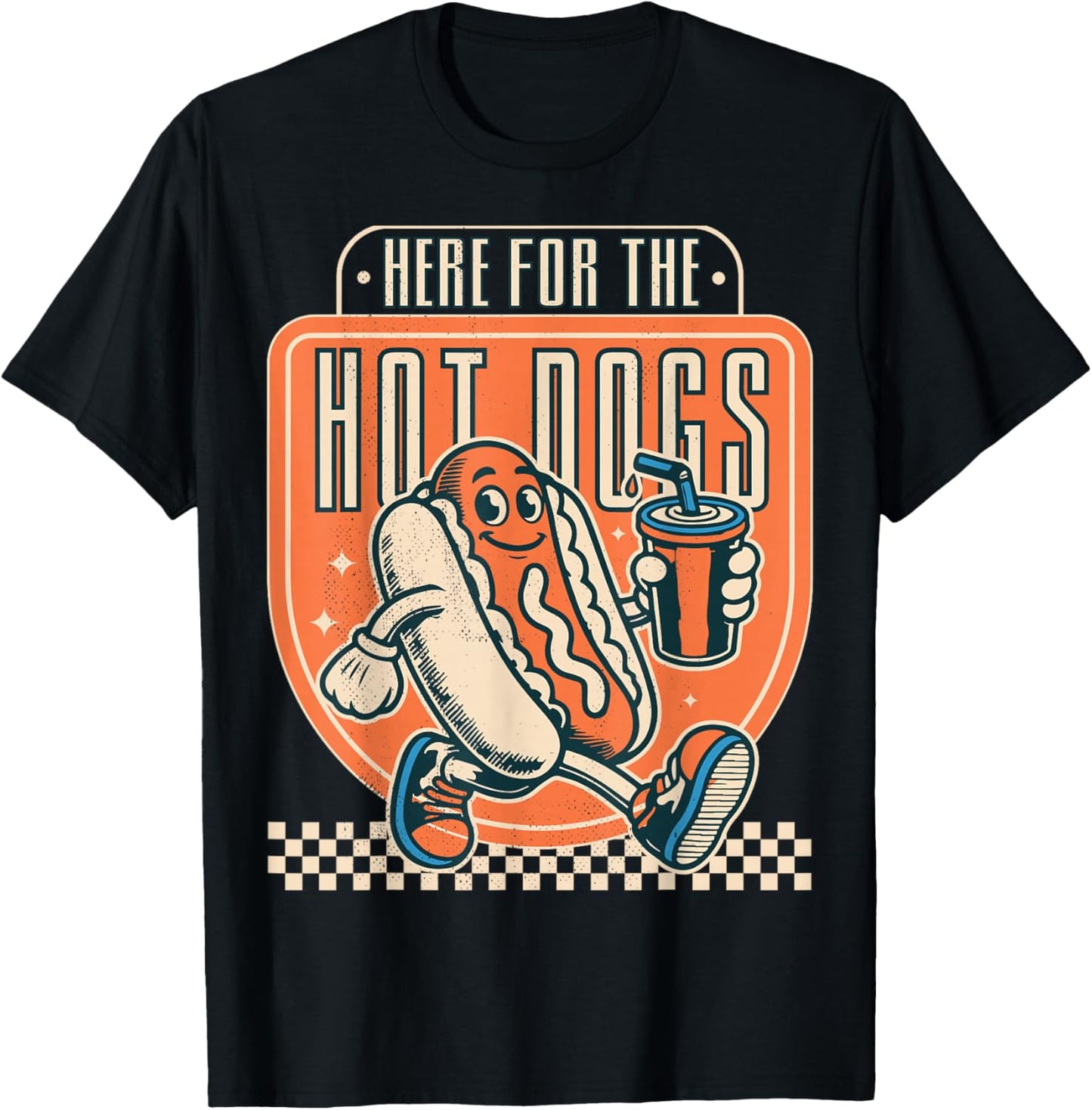 Here for The hot Dogs. T-Shirt - T-Shirt | Black