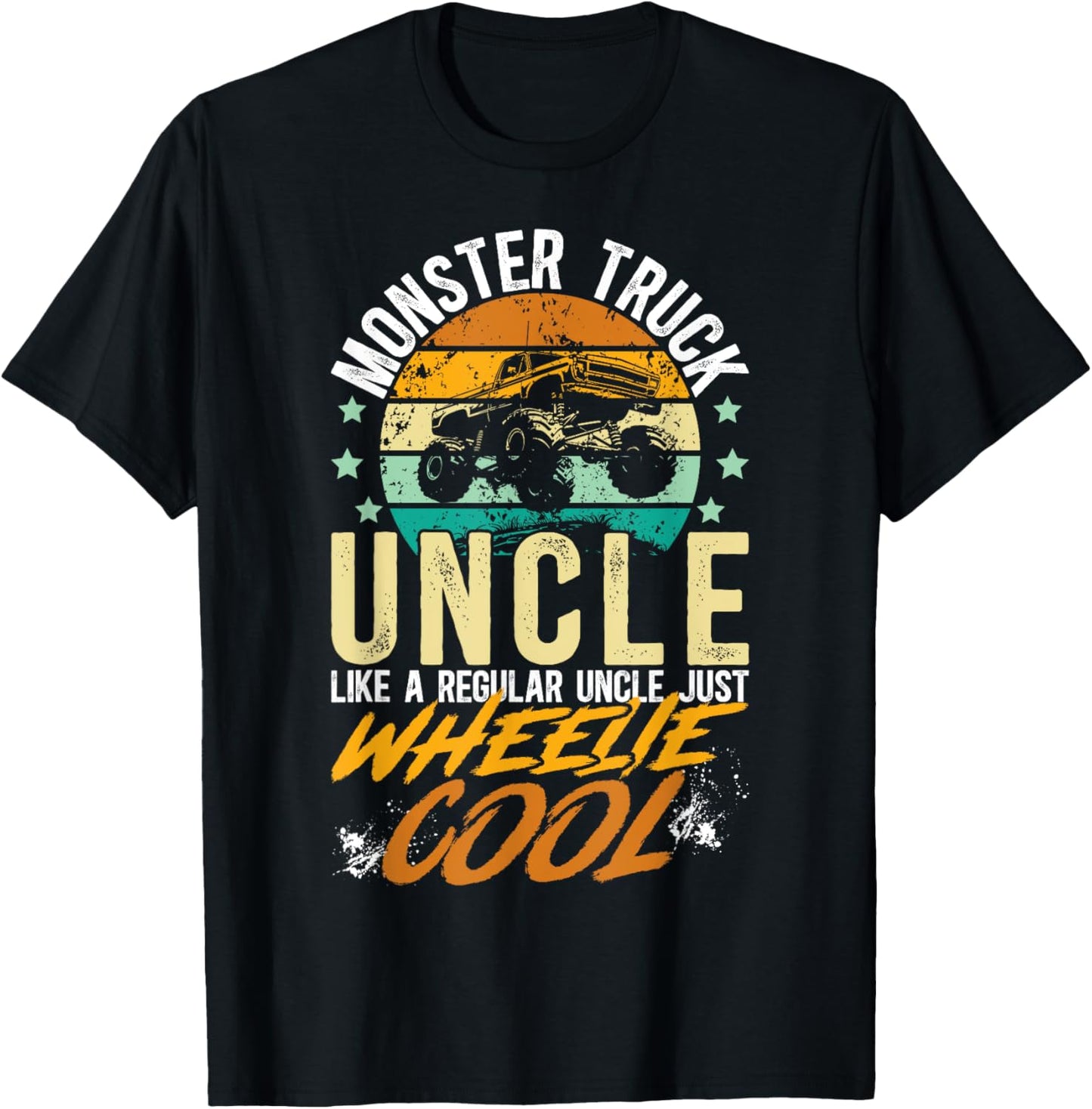 Monster Truck Uncle Wheelie Cool Monster Truck Uncle T-Shirt - T-Shirt | Black