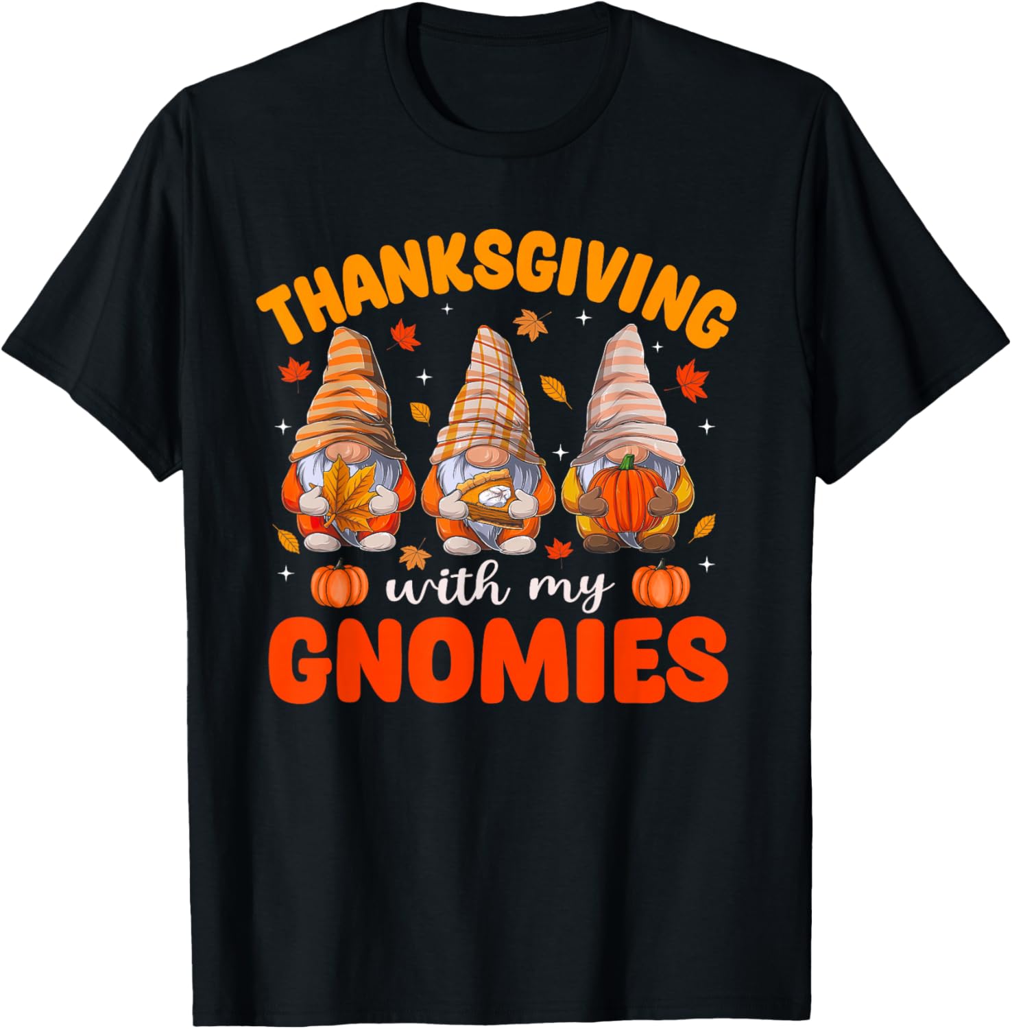 Thanksgiving With My Gnomies Fall Autumn Pumpkin Season T-Shirt - T-Shirt | Black