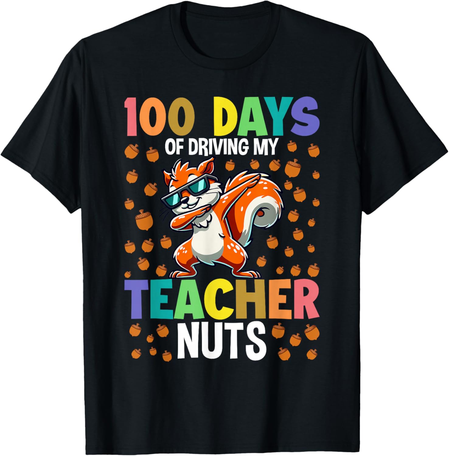 100 Days of Driving My Teacher Nuts Dabbing Squirrel School T-Shirt - T-Shirt | Black