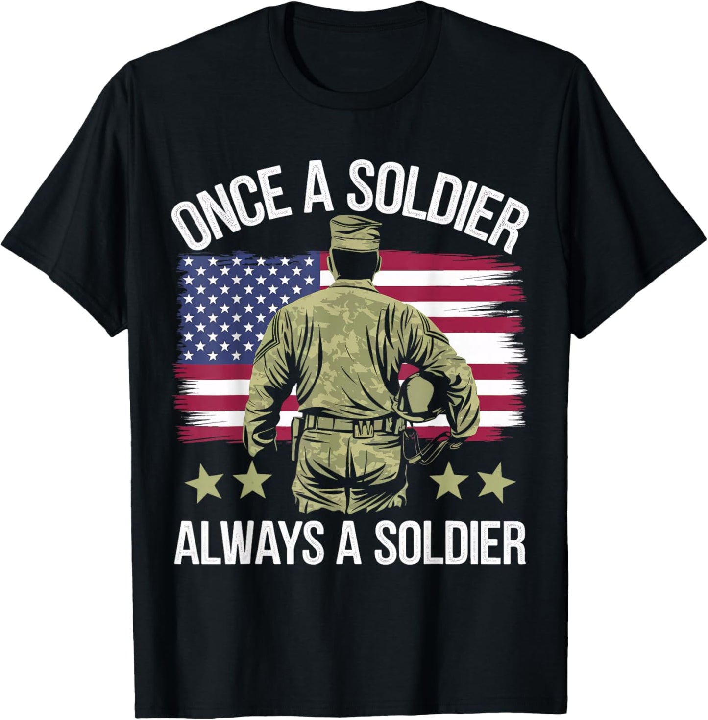 Veteran Once A Soldier Always A Soldier T-Shirt - T-Shirt | Black