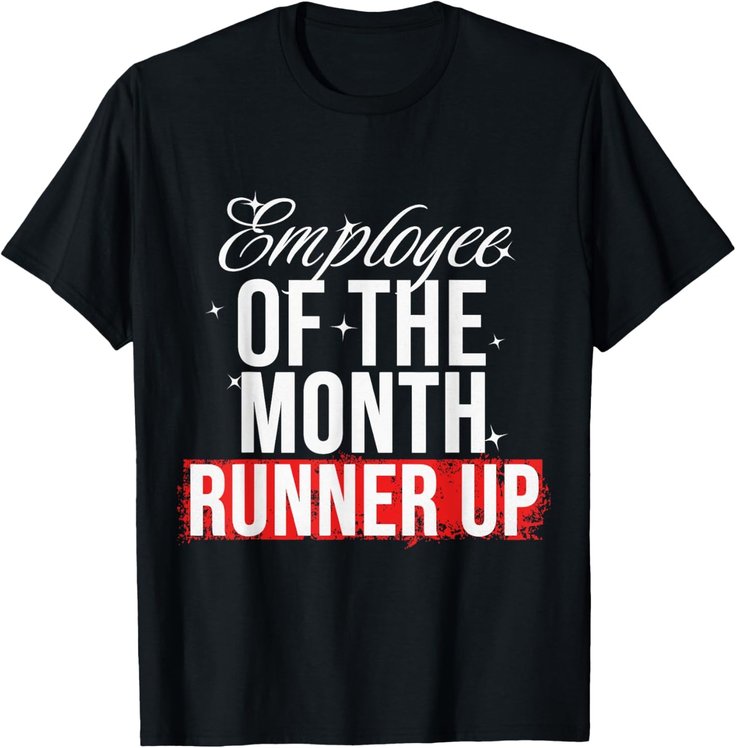 Employee Of The Month Runner Up T-Shirt - T-Shirt | Black