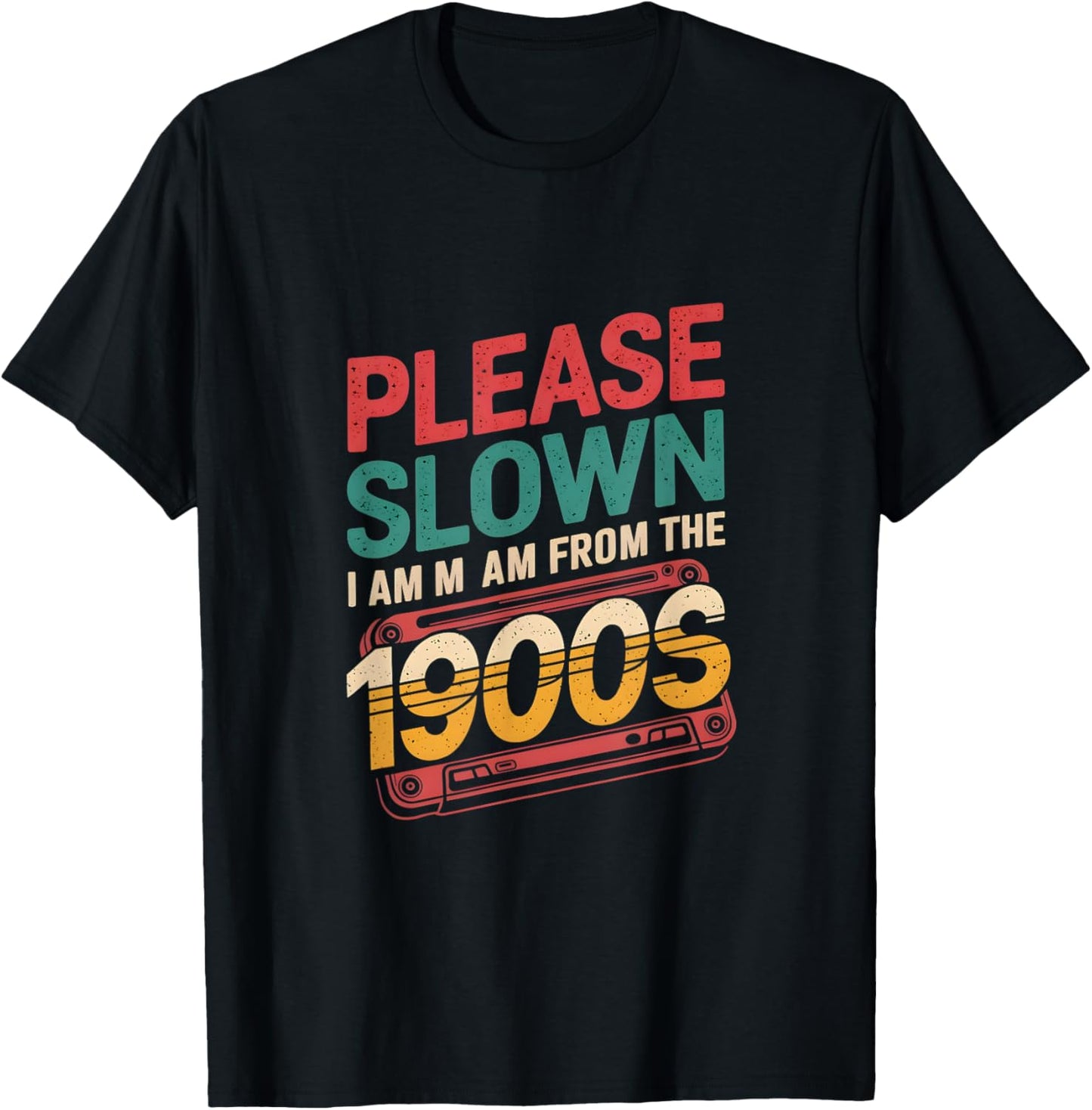 Please Slow Down I Am From The 1900s Vintage Funny Sayings T-Shirt - T-Shirt | Black