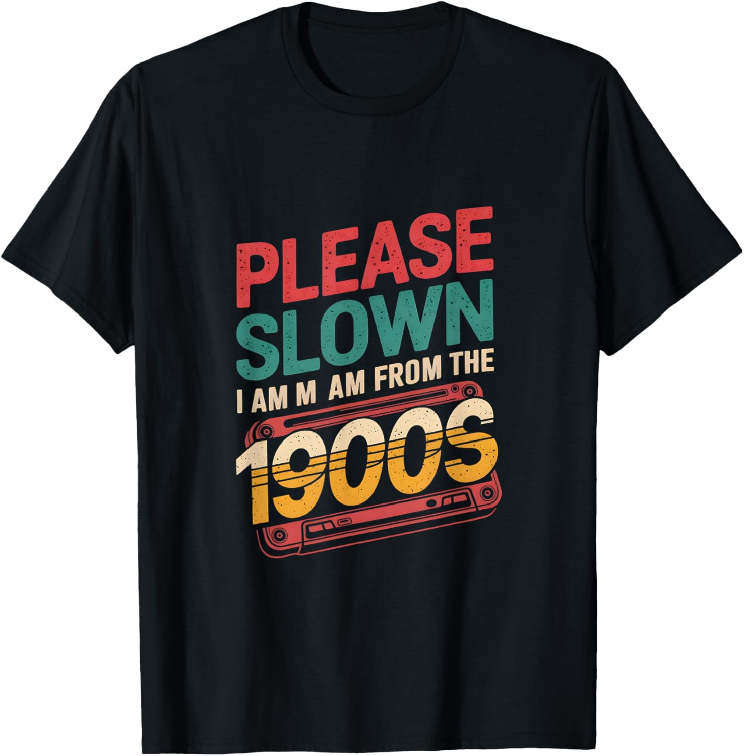 Please Slow Down I Am From The 1900s Vintage Funny Sayings T-Shirt - T-Shirt | Black