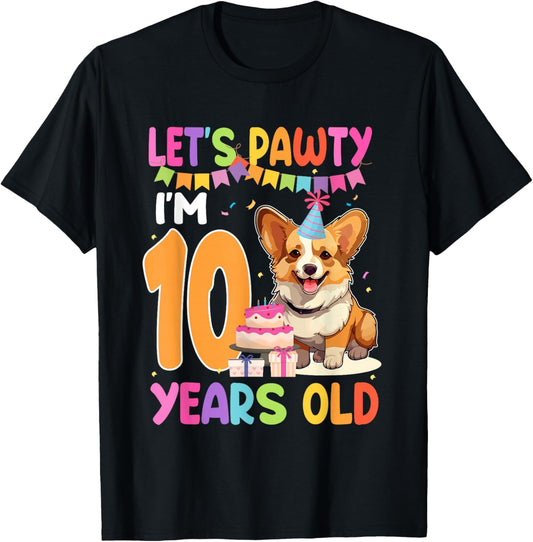 Lets Pawty I'm 10 Year Old Birthday Corgi Dog Cute 10th Part Men Women Girls Kids T-Shirt - T-Shirt | Black
