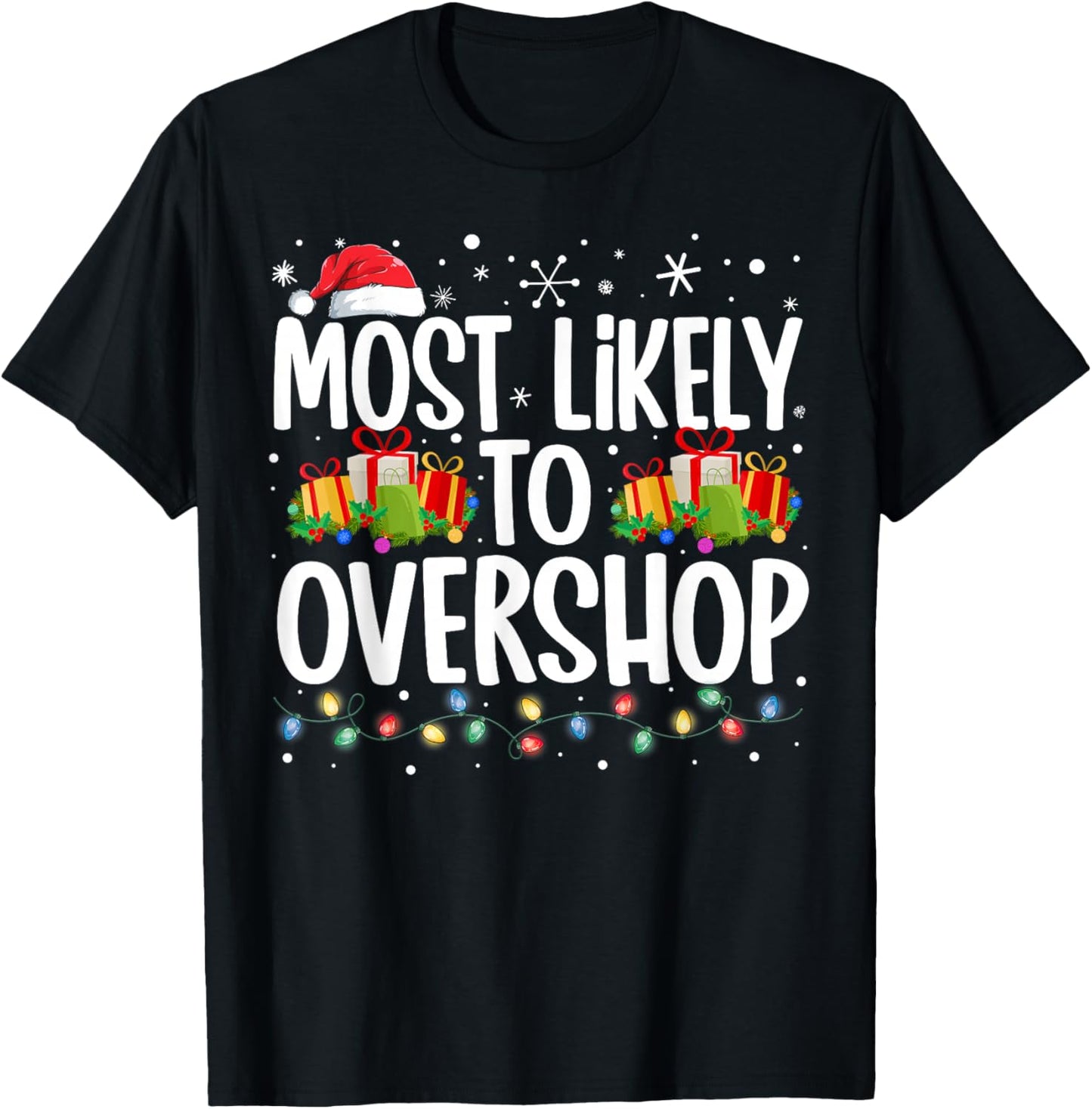 Most Likely To Overshop Shopping Family Squad Christmas T-Shirt - T-Shirt | Black