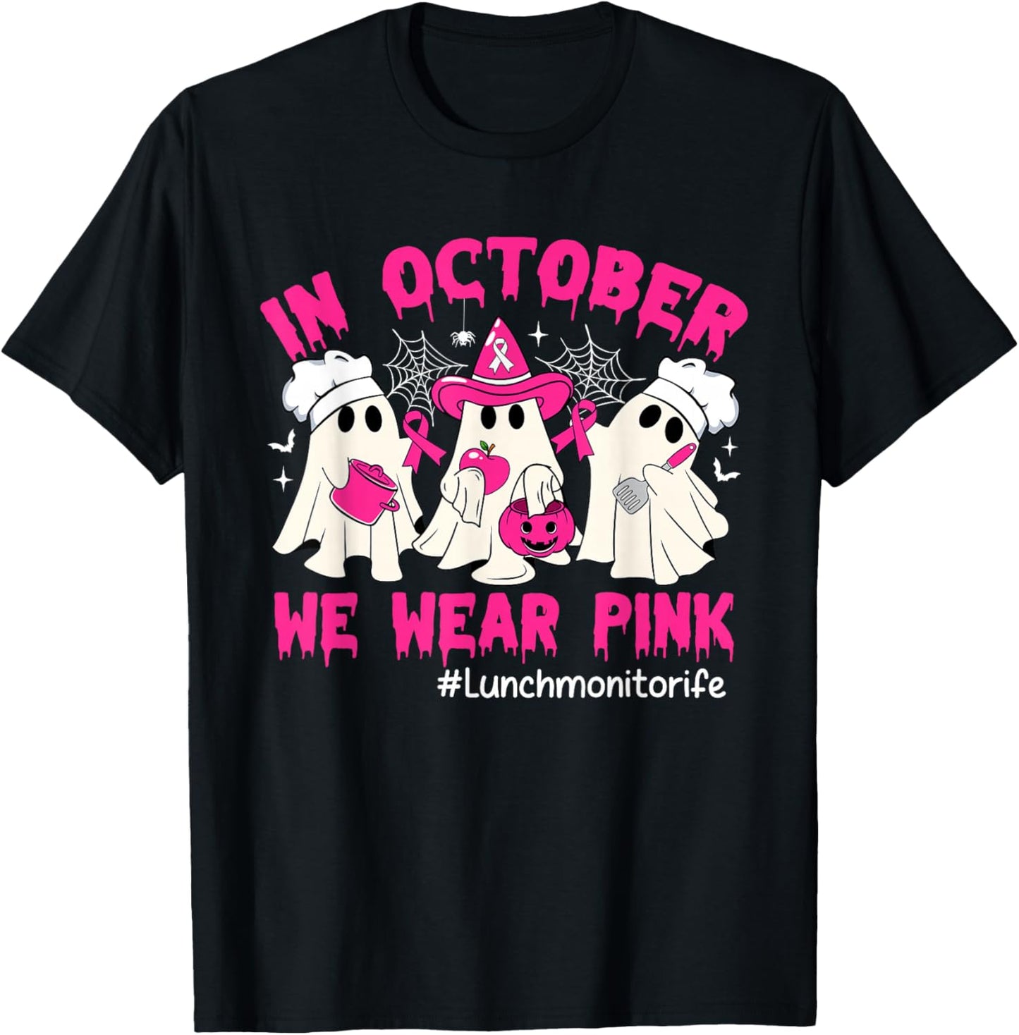 In October We Wear Pink Lunch Monitor Life Breast Cancer T-Shirt - T-Shirt | Black
