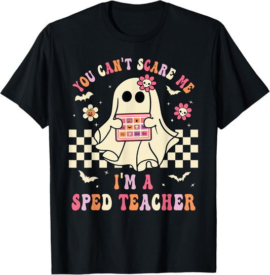 You Can't Scare Me I'm A SPED Teacher Crew Squad Halloween T-Shirt - T-Shirt | Black