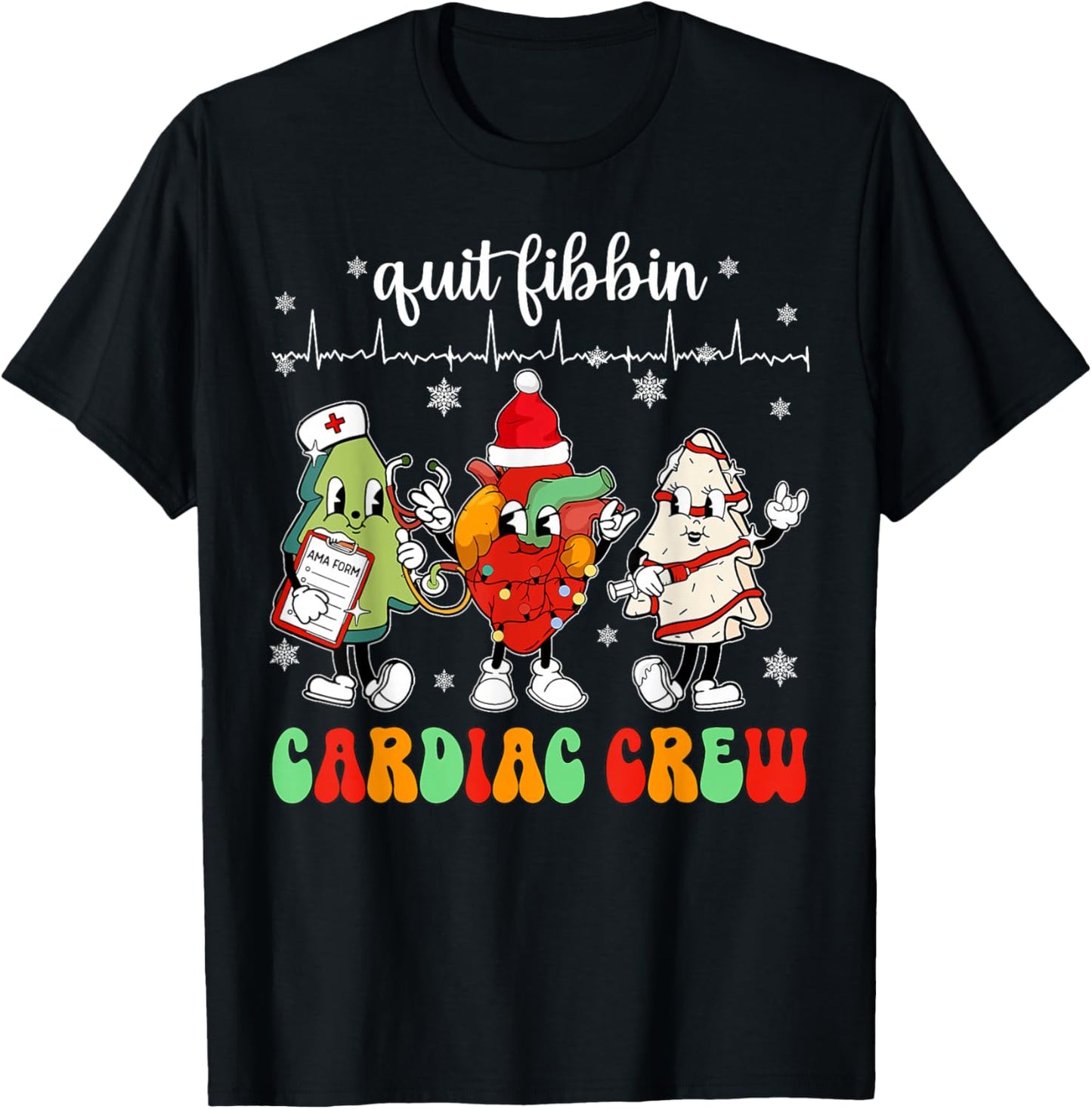 Quit Fibbin Cardiac Christmas Crew Cardiac Techs Secretary T-Shirt - T-Shirt | Black