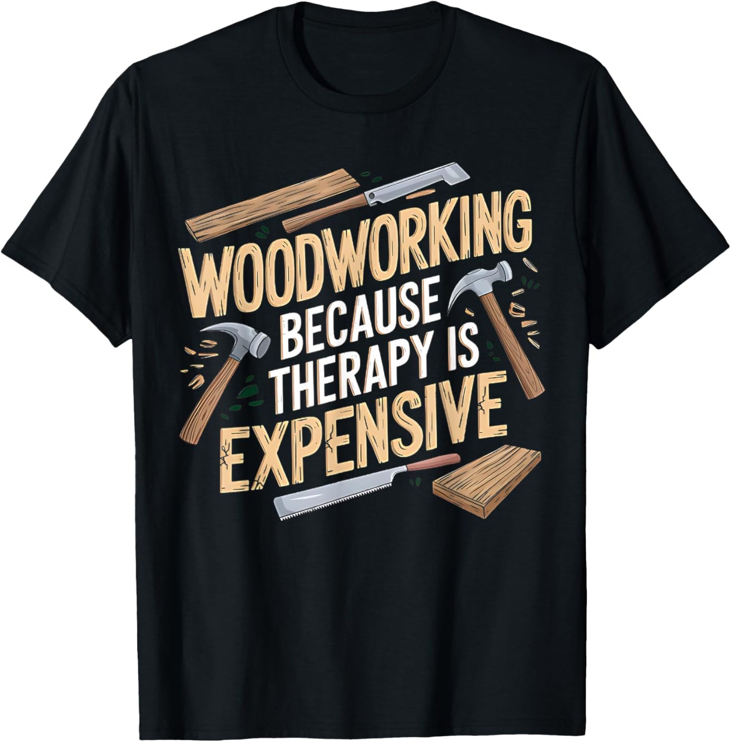 Men Woodworker Carpenter Funny Woodworking T-Shirt - T-Shirt | Black