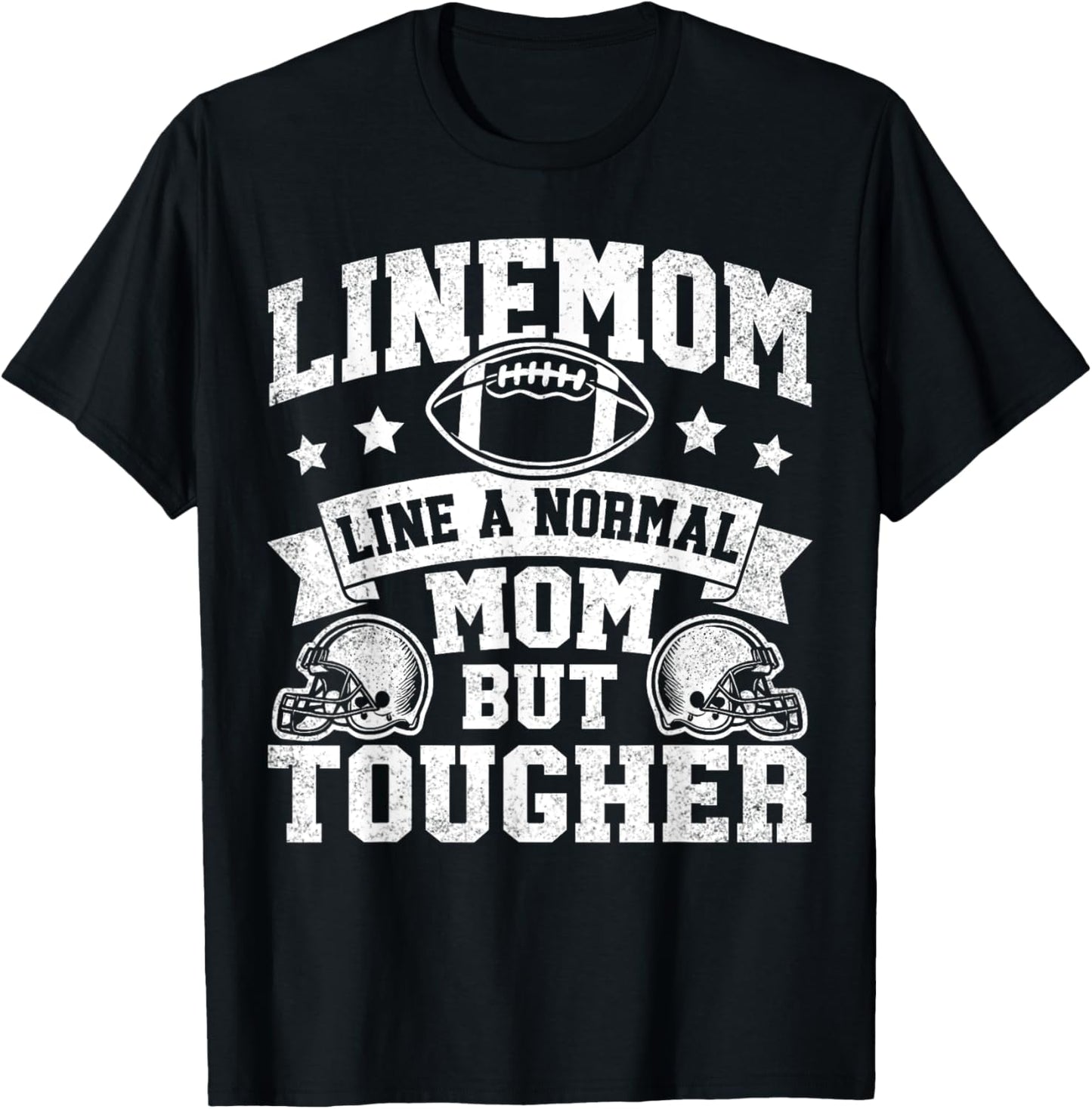 Linemom Like A Normal Mom But Tougher Football Mommy T-Shirt - T-Shirt | Black