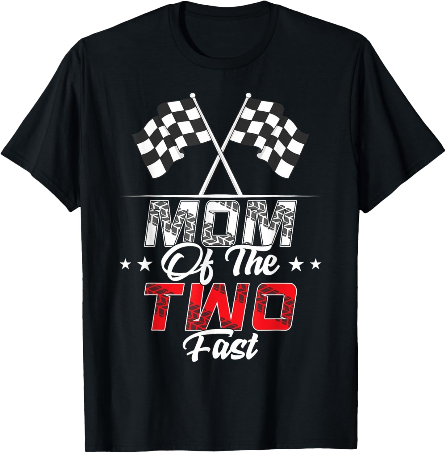 Mom Of The Two Fast Second Birthday Racing Car Family T-Shirt - T-Shirt | Black